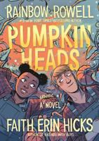 Book cover of Pumpkin Heads by Rainbow Rowell